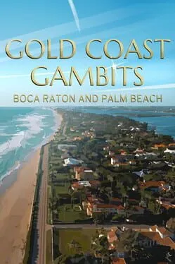  Gold Coast Gambits: Boca Raton & Palm Beach  cover