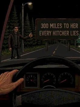  300 MILES TO HER: Every Hitcher Lies  cover